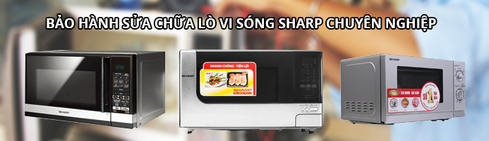 Trung Tâm Bảo Hành Và Sửa Chữa Lò Vi Sóng Sharp Chuyên Nghiệp